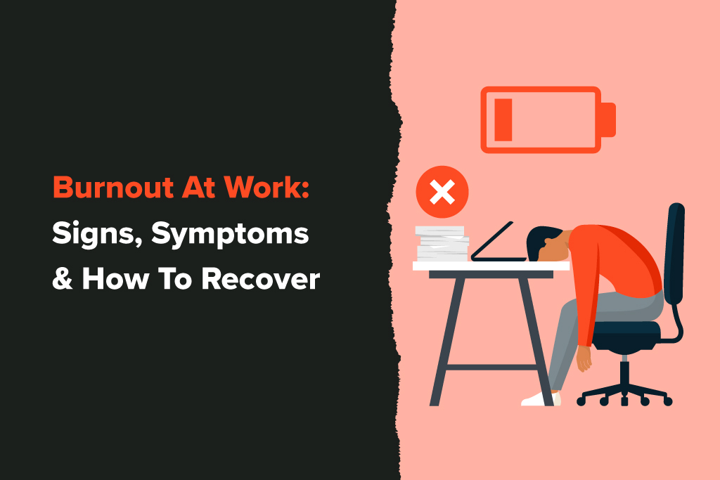 What Is Burnout At Work Signs Symptoms And How To Recover Digitaloft