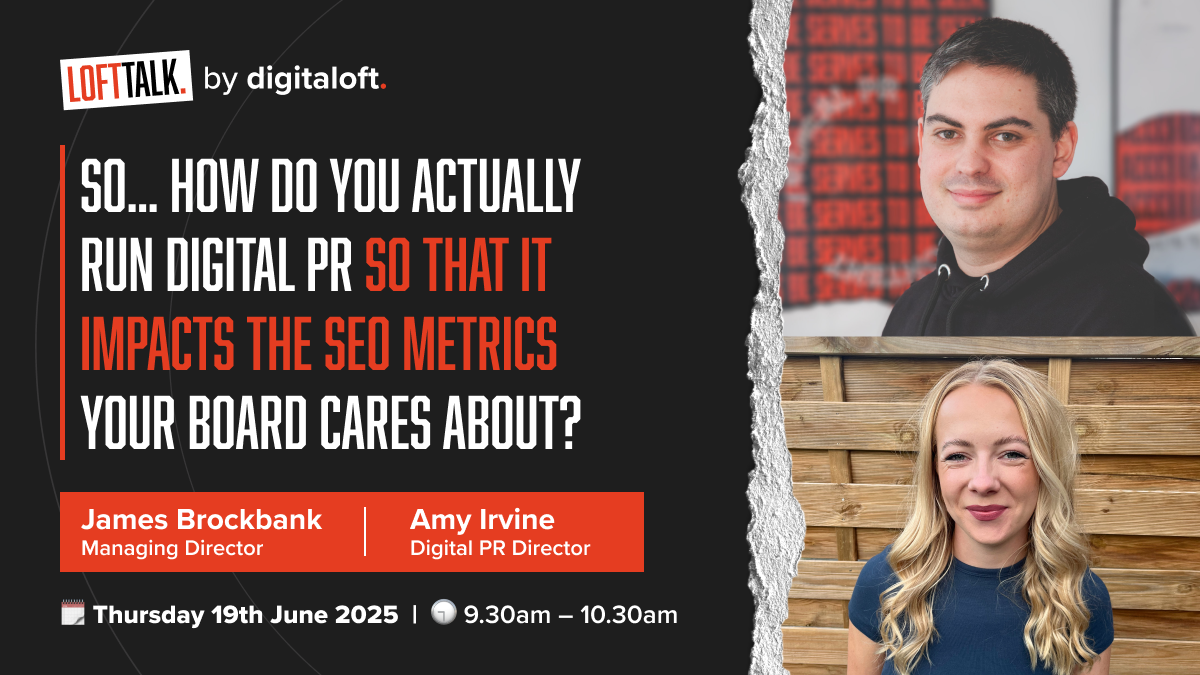 So… How Do You Actually Run Digital PR So That It Impacts The SEO Metrics Your Board Cares About?